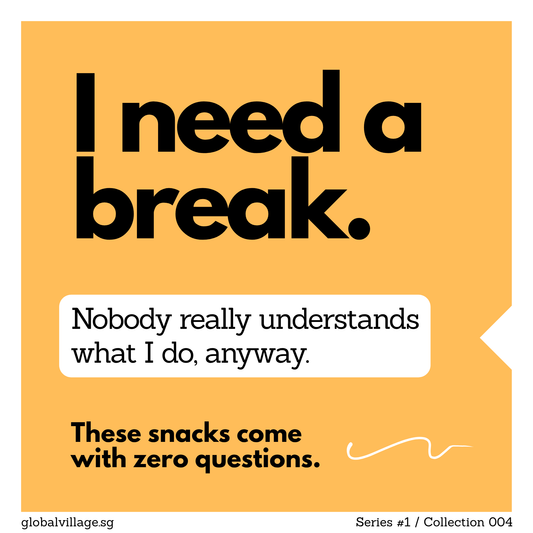 I Need a Break: Nobody really understands what I do, anyway. These snacks come with zero questions.