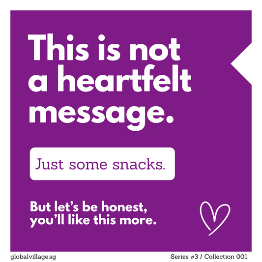 This is not a heartfelt message. Just some snacks. But let’s be honest, you’ll like this more.