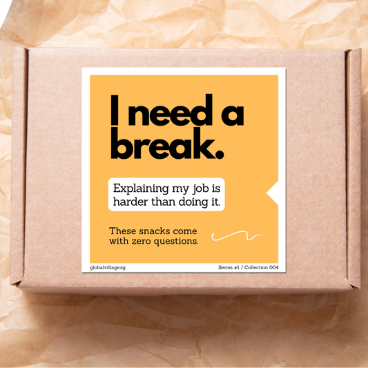 I Need a Break: Nobody really understands what I do, anyway. These snacks come with zero questions.